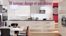 Dix modèles de cuisines design et pas chères